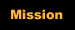Mission