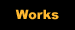 Works